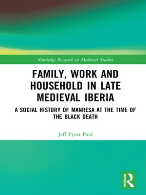 cover image of Family, Work, and Household in Late Medieval Iberia